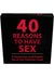 40 Reasons to Have Sex